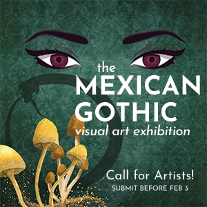The Mexican Gothic Visual Art Exhibition